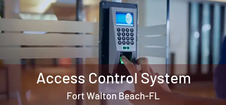 Access Control System Fort Walton Beach-FL