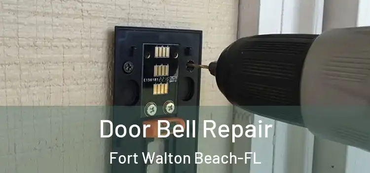  Door Bell Repair Fort Walton Beach-FL