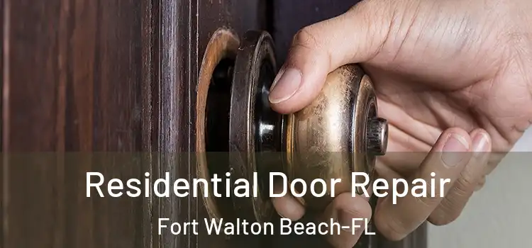  Residential Door Repair Fort Walton Beach-FL